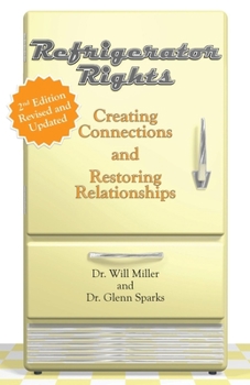 Electronics Refrigerator Rights: Creating Connections and Restoring Relationships, 2nd Edition Revised and Updated Book