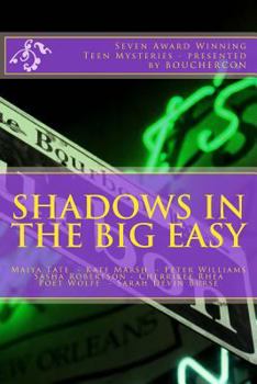 Paperback Shadows in the Big Easy: An Anthology of Seven Award Winning Teen Mysteries Book