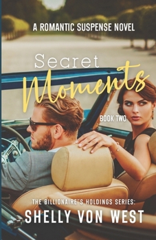 The Billionaire's Holdings: Secret Moments