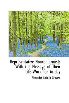 Paperback Representative Nonconformists with the Message of Their Life-Work for To-Day Book