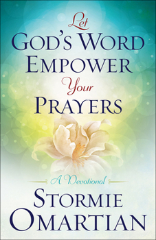 Paperback Let God's Word Empower Your Prayers: A Devotional Book