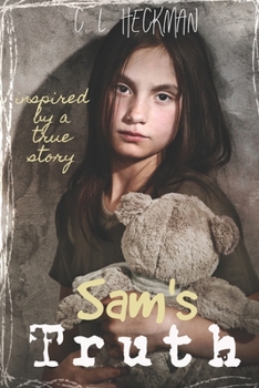 Sam's Truth: A sequel to Charlie's Secret: Inspired by a true story - Book #2 of the Samantha Mallon