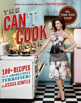 Hardcover The Can't Cook Book: Recipes for the Absolutely Terrified! Book