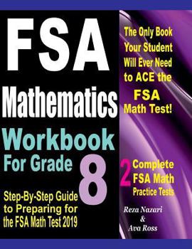 Paperback FSA Mathematics Workbook For Grade 8: Step-By-Step Guide to Preparing for the FSA Math Test 2019 Book
