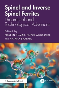 Spinel and Inverse Spinel Ferrites : Theoretical and Technological Advances