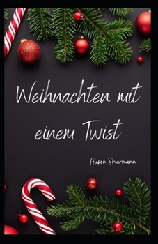 Paperback Weihnachten mit einem Twist [German] Book