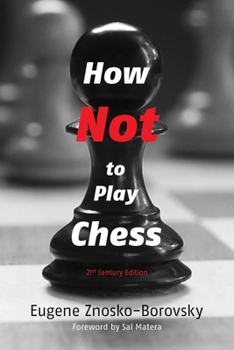 Paperback How Not to Play Chess: A Year with the Chess Genius Book