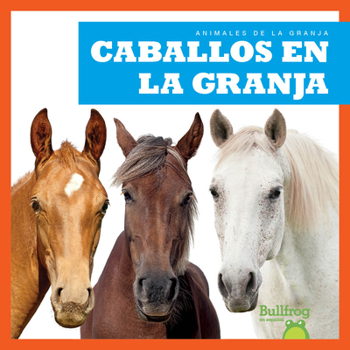 Library Binding Caballos En La Granja (Horses on the Farm) [Spanish] Book