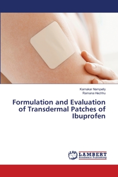 Paperback Formulation and Evaluation of Transdermal Patches of Ibuprofen Book