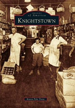 Knightstown - Book  of the Images of America: Indiana