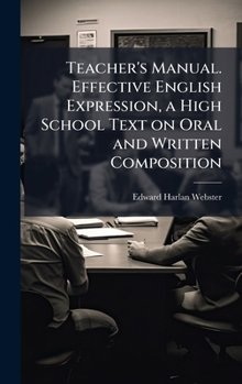 Hardcover Teacher's Manual. Effective English Expression, a High School Text on Oral and Written Composition Book