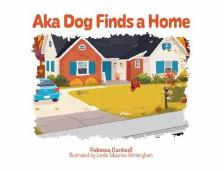 Paperback Aka Dog Finds a Home Book