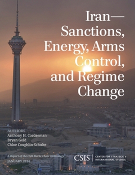Paperback Iran: Sanctions, Energy, Arms Control, and Regime Change Book