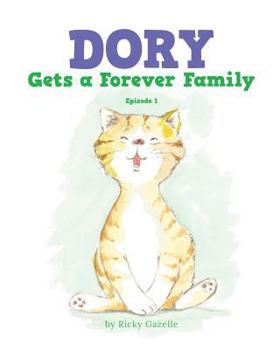 Paperback Dory Gets a Forever Family: Episode 1 Book