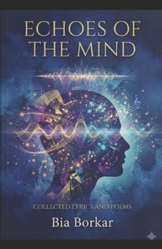 Paperback Echoes of the Mind: collected lyrics and poems Book