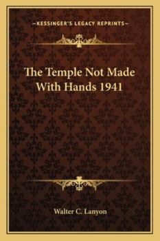 Paperback The Temple Not Made With Hands 1941 Book