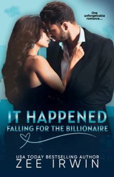 Paperback It Happened: Falling for the Billionaire Book