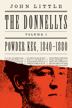 Paperback The Donnellys: Powder Keg, 1840-1880: 1840-1880 Book