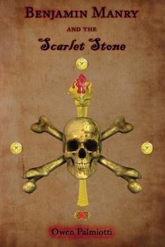 Paperback Benjamin Manry and the Scarlet Stone Book