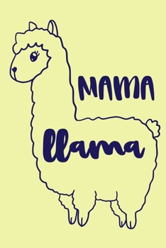 Paperback Mama LLama: Blank Lined Notebook Journal: Mothers Mommy Gift Journal 6x9 - 110 Blank Pages - Plain White Paper - Soft Cover Book