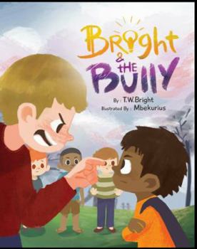 Paperback Bright & The Bully Book