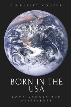 Paperback Born in the USA: Love Across The Multiverse Book