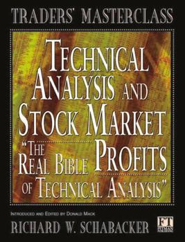 Paperback Technical Analysis and Stock Market Profits: A Course in Forecasting Book