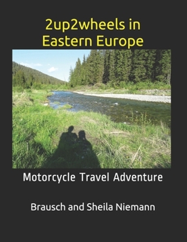Paperback 2up2wheels in Eastern Europe: Motorcycle Travel Adventure Book