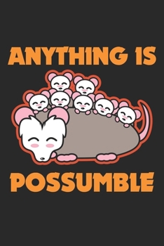 Paperback Anything Is Possumble: Funny Possum Pun s Dot Grid Notebook 6x9 Inches - 120 dotted pages for notes, drawings, formulas - Organizer writing b Book