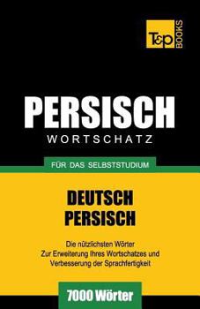 Paperback Wortschatz Deutsch-Persisch für das Selbststudium - 7000 Wörter [German] Book