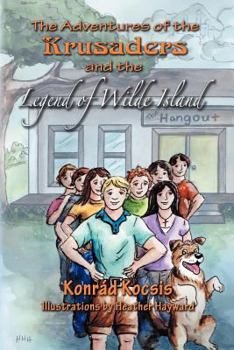 Paperback The Adventures of the Krusaders and the Legend of Wilde Island Book