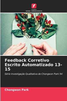 Feedback Corretivo Escrito Automatizado 13-15 (Portuguese Edition)