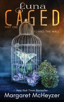 Paperback Luna Caged: Behind the Wall Book