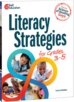 Paperback What the Science of Reading Says: Literacy Strategies for Grades 3-5 Book