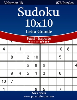 Paperback Sudoku 10x10 Impresiones con Letra Grande - De Fácil a Experto - Volumen 13 - 276 Puzzles [Spanish] [Large Print] Book