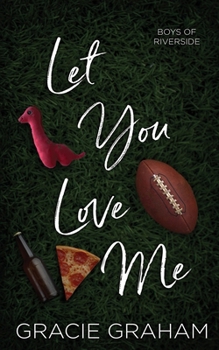 Let You Love Me (Boys of Riverside)