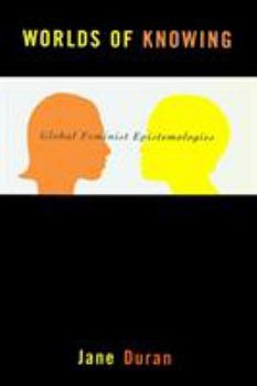 Paperback Worlds of Knowing: Global Feminist Epistemologies Book