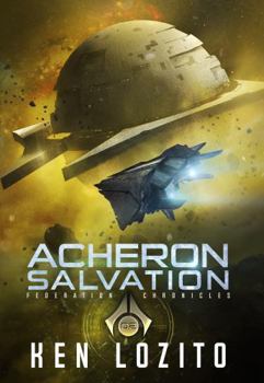 Acheron Salvation - Book #2 of the Federation Chronicles