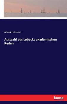 Paperback Auswahl aus Lobecks akademischen Reden [German] Book