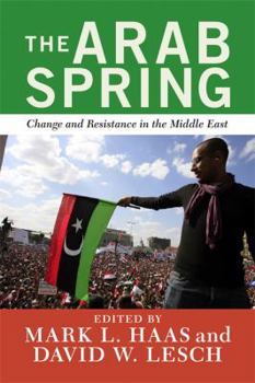 Paperback The Arab Spring: Change and Resistance in the Middle East Book