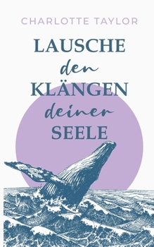 Lausche den Klängen deiner Seele (German Edition) - Book #2 of the Insel der Wale