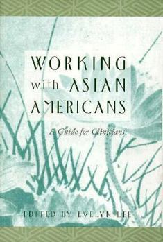 Hardcover Working with Asian Americans: A Guide for Clinicians Book
