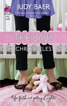The Baby Chronicles (Life, Faith & Getting It Right #19) (Steeple Hill Cafe) - Book #2 of the Whitney Chronicles