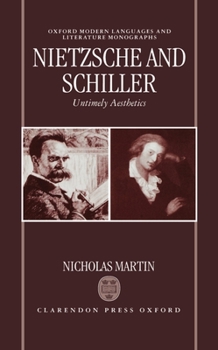 Hardcover Nietzsche and Schiller: Untimely Aesthetics Book
