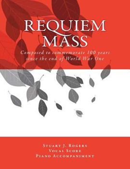 Paperback Requiem Mass (Vocal Score with Piano Accompaniment): Composed to commemorate 100 years since the end of World War One [Latin] Book