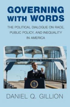 Paperback Governing with Words: The Political Dialogue on Race, Public Policy, and Inequality in America Book
