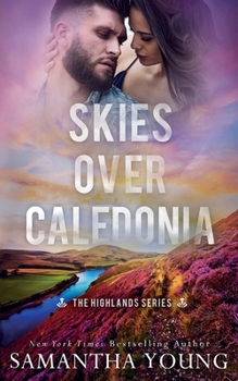 Paperback Skies Over Caledonia (The Highlands Series #4) Book