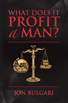 Paperback What Does It Profit A Man? Book
