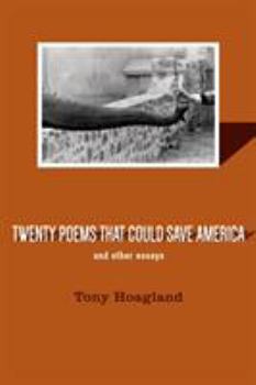 Paperback Twenty Poems That Could Save America and Other Essays Book