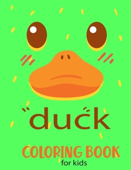 Paperback Duck Coloring Book For kids: Fun Designs For Boys And Girls - Perfect For Young Children Preschool Elementary Toddlers Book